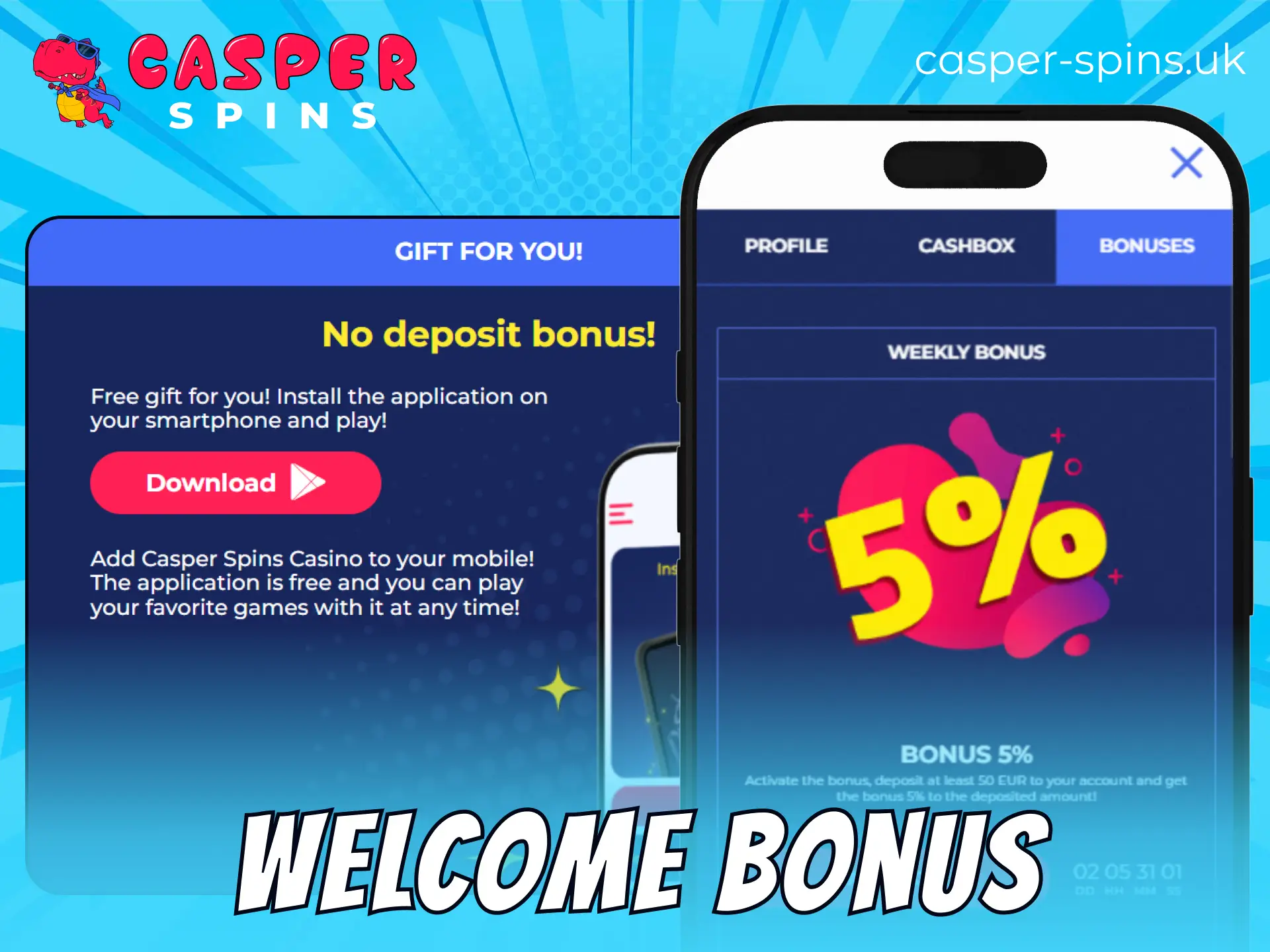 Claim your registration welcome bonus directly in the Casper Spins app.