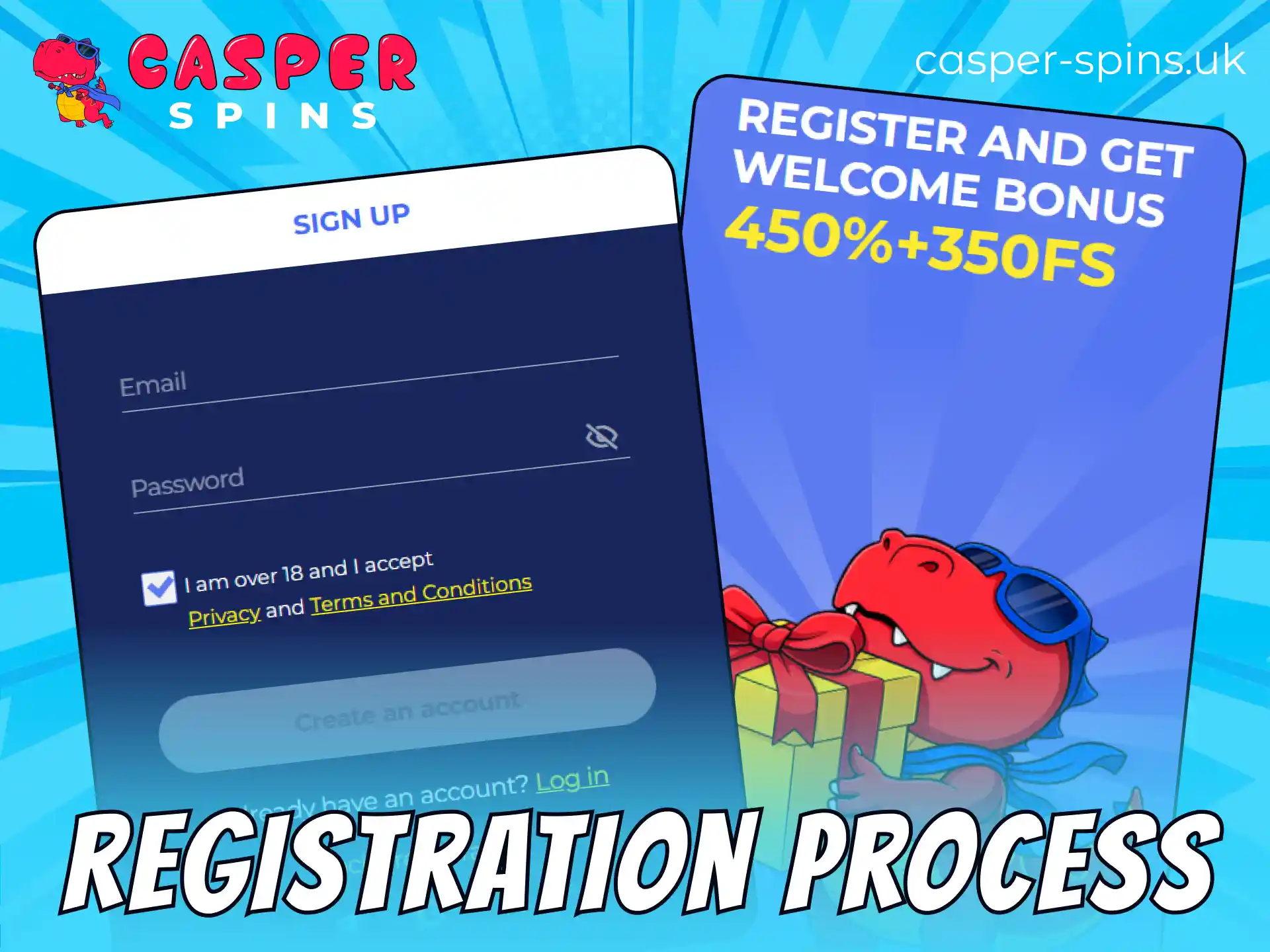 Complete your registration at the Casper Spins website to start playing.